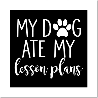 My Dog Ate My Lesson Plans Shirt Funny Teacher Gift Posters and Art